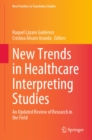 Image for New Trends in Healthcare Interpreting Studies: An Updated Review of Research in the Field