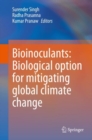 Image for Bioinoculants: Biological Option for Mitigating global Climate Change