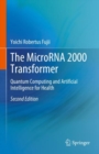 Image for The microRNA 2000 transformer  : quantum computing and artificial intelligence for health