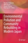 Image for Environmental Pollution and Community Rebuilding in Modern Japan