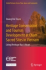 Image for Heritage Conservation and Tourism Development at Cham Sacred Sites in Vietnam : Living Heritage Has A Heart