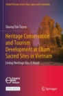 Image for Heritage Conservation and Tourism Development at Cham Sacred Sites in Vietnam : Living Heritage Has A Heart
