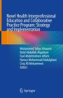 Image for Novel health interprofessional education and collaborative practice program  : strategy and implementation