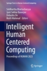 Image for Intelligent human centered computing  : proceedings of HUMAN 2023