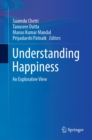 Image for Understanding Happiness: An Explorative View