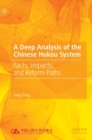 Image for A deep analysis of the Chinese hukou system  : facts, impacts, and reform paths