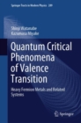 Image for Quantum Critical Phenomena of Valence Transition: Heavy Fermion Metals and Related Systems