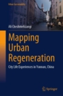 Image for Mapping urban regeneration  : city life experiences in Yunnan, China