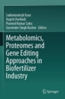 Image for Metabolomics, Proteomes and Gene Editing Approaches in Biofertilizer Industry