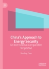 Image for China&#39;s approach to energy security: an international comparative perspective
