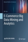 Image for E-Commerce Big Data Mining and Analytics