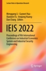 Image for IEIS 2022: Proceedings of 9th International Conference on Industrial Economics System and Industrial Security Engineering