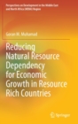 Image for Reducing Natural Resource Dependency for Economic Growth in Resource Rich Countries
