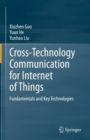 Image for Cross-Technology Communication for Internet of Things: Fundamentals and Key Technologies