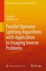 Image for Parallel operator splitting algorithms with application to imaging inverse problems