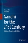 Image for Gandhi for the 21st Century: Religion, Morality and Politics