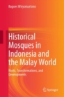 Image for Historical Mosques in Indonesia and the Malay World: Roots, Transformations, and Developments