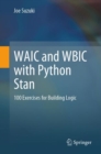 Image for WAIC and WBIC with Python Stan  : 100 exercises for building logic