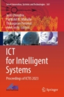Image for ICT for Intelligent Systems : Proceedings of ICTIS 2023