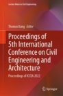 Image for Proceedings of 5th International Conference on Civil Engineering and Architecture  : proceedings of ICCEA 2022