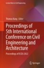 Image for Proceedings of 5th International Conference on Civil Engineering and Architecture: Proceedings of ICCEA 2022