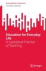 Image for Education for everyday life  : a sophistical practice of teaching
