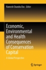 Image for Economic, Environmental and Health Consequences of Conservation Capital
