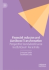 Image for Financial inclusion and livelihood transformation  : perspective from microfinance institutions in rural India