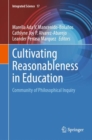 Image for Cultivating reasonableness in education  : community of philosophical inquiry