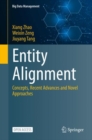 Image for Entity Alignment : Concepts, Recent Advances and Novel Approaches