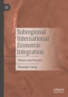 Image for Subregional International Economic Integration