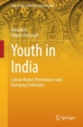 Image for Youth in India: Labour Market Performance and Emerging Challenges