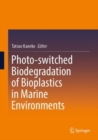 Image for Photo-switched Biodegradation of Bioplastics in Marine Environments