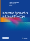 Image for Innovative Approaches in Knee Arthroscopy