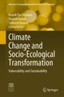Image for Climate change and socio-ecological transformation  : vulnerability and sustainability