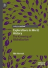 Image for Explorations in world history  : the knowing of globalization