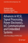 Image for Advances in VLSI, Signal Processing, Power Electronics, IoT, Communication and Embedded Systems: Select Proceedings of VSPICE 2022
