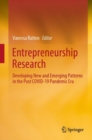 Image for Entrepreneurship research  : developing new and emerging patterns in the post COVID-19 pandemic era