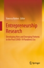 Image for Entrepreneurship Research: Developing New and Emerging Patterns in the Post COVID-19 Pandemic Era