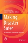 Image for Making Disaster Safer: A Gender and Vulnerability Approach