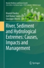 Image for River, sediment and hydrological extremes  : causes, impacts and management