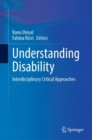 Image for Understanding disability  : interdisciplinary critical approaches