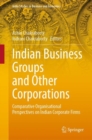 Image for Indian Business Groups and Other Corporations: Comparative Organisational Perspectives on Indian Corporate Firms