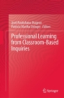 Image for Professional Learning from Classroom-Based Inquiries