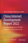 Image for China Internet Development Report 2022: Blue Book for World Internet Conference