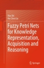 Image for Fuzzy Petri Nets for Knowledge Representation, Acquisition and Reasoning