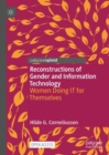 Image for Reconstructions of gender and information technology  : women doing it for themselves