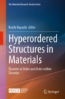 Image for Hyperordered structures in materials  : disorder in order and order within disorder