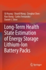 Image for Long-Term Health State Estimation of Energy Storage Lithium-Ion Battery Packs