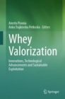 Image for Whey valorization  : innovations, technological advancements and sustainable exploitation